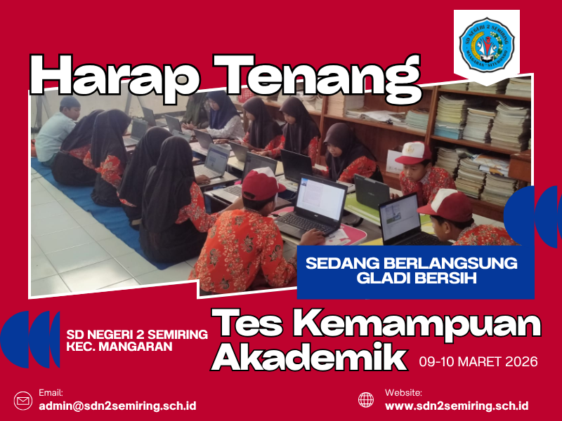 Gladi Bersih Tes Kemampuan Akademik (TKA) Berjalan Lancar di SD Negeri 2 Semiring